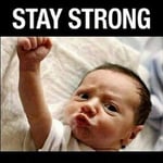 Quotes on being strong: Stay strong!