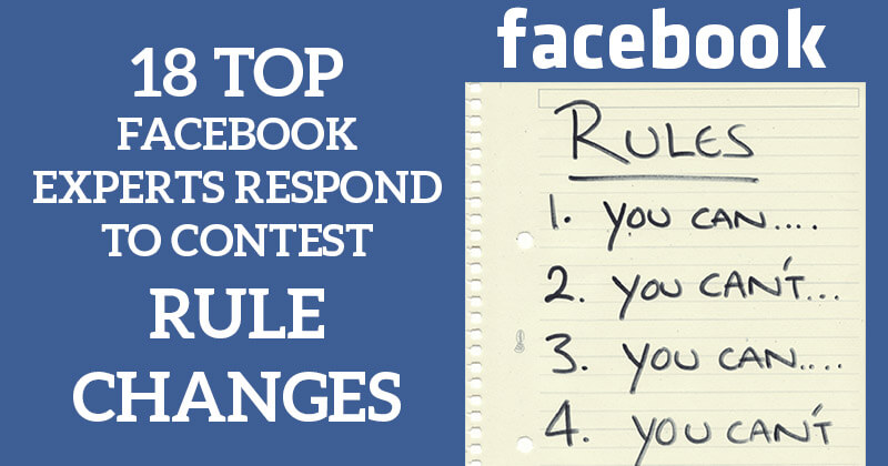 18 Top Facebook Experts Respond to Contest Rule Changes