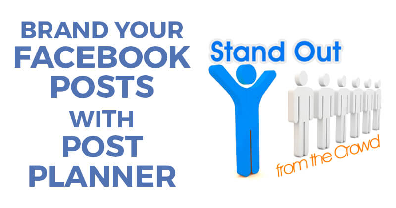 Brand your Facebook posts with Post Planner