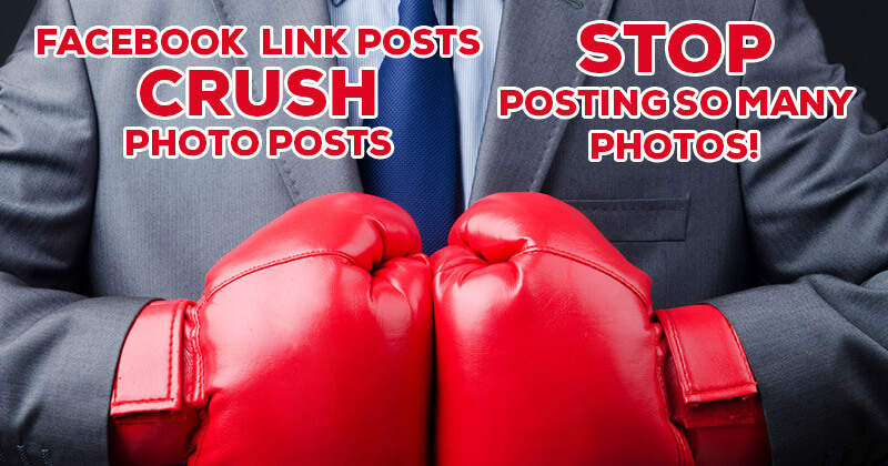 Facebook Link Posts CRUSH Photo Posts - Stop Posting So Many Photos!