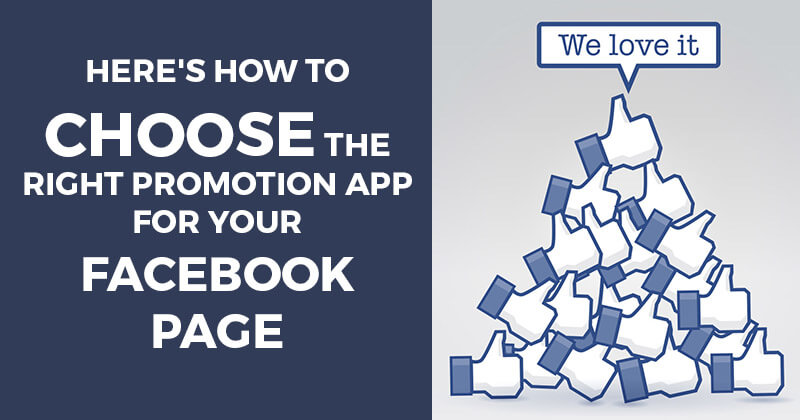 Here's How to Choose the Right Promotion App for Your Facebook Page