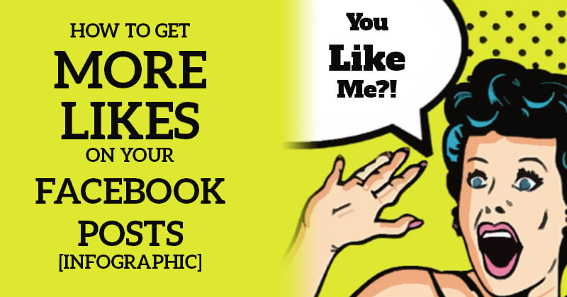 How to Get More Likes on Your Facebook Posts [Infographic]