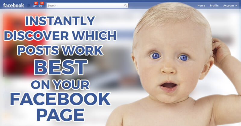 Instantly Discover Which Posts Work Best on Your Facebook Page