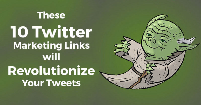 These 10 Twitter Marketing Links will Revolutionize Your Tweets