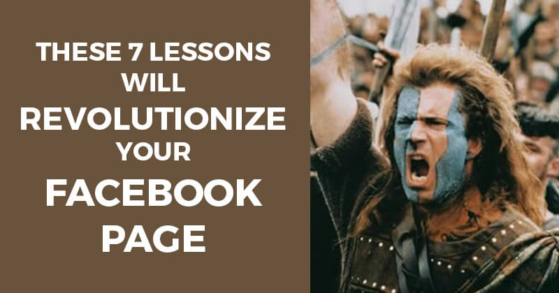 These 7 Lessons Will Revolutionize your Facebook Page
