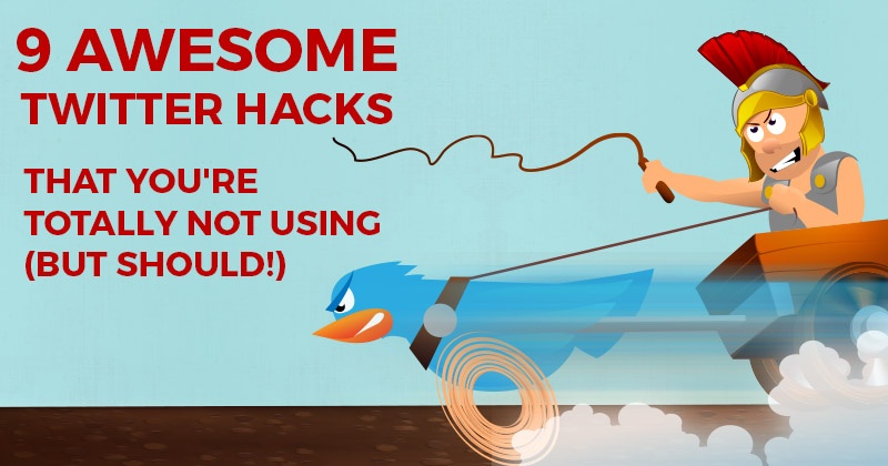 9_Awesome_Twitter_Hacks_that_Youre_TOTALLY_Not_Using-800x420