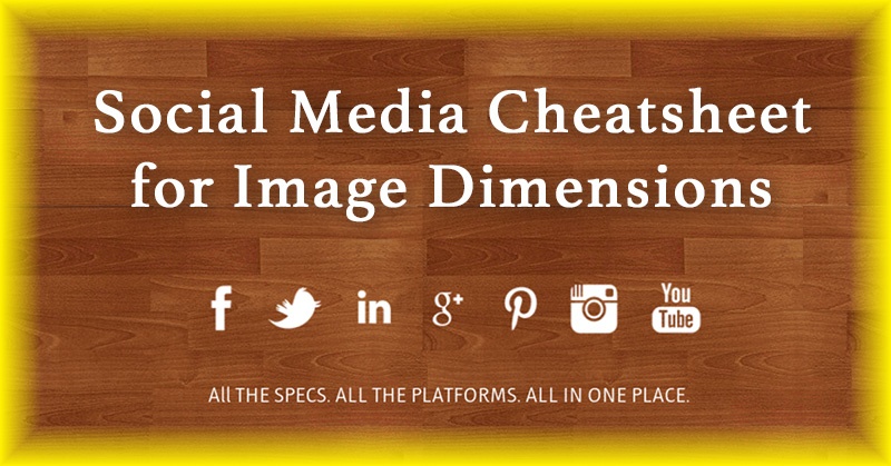 EPIC_Social_Media_Cheat_Sheet_for_Image_Dimensions_You_MUST_Bookmark_This-ls