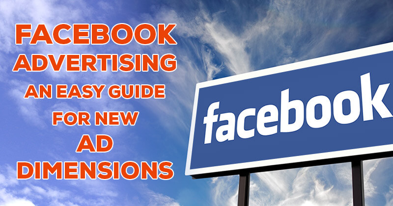 Facebook_Advertising_An_Easy_Guide_for_New_Ad_Dimensions
