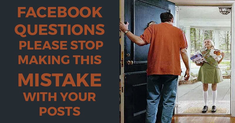 Facebook Questions -- Please Stop Making This Mistake With Your Posts