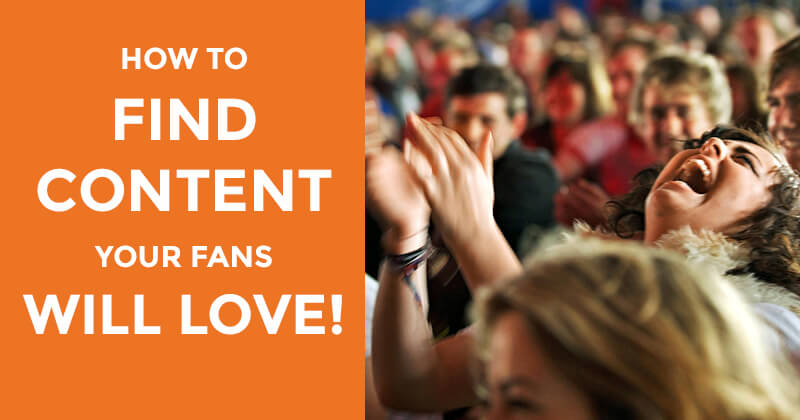 How to find content fans love (graphic)