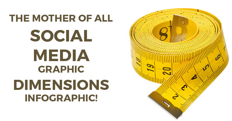 The Mother of all Social Media Graphic Dimensions Infographic!