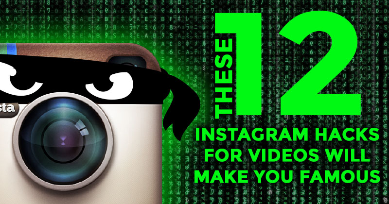 These_12_Video_Hacks_Will_Show_You_How_to_Be_Famous_on_Instagram-800x420-1