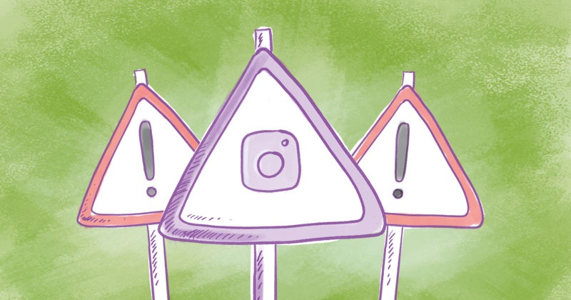 WARNING: These 9 Common Instagram Mistakes Are Losing You Followers