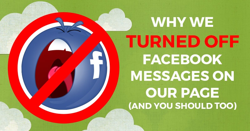 Why_We_Turned_OFF_Facebook_Messages_on_Our_Page-800x420