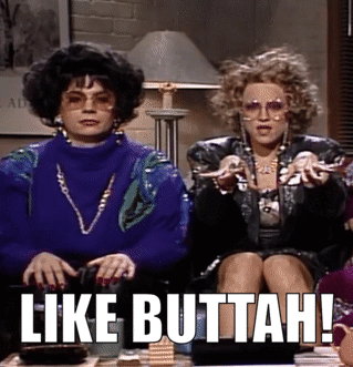 Like Buttah gif